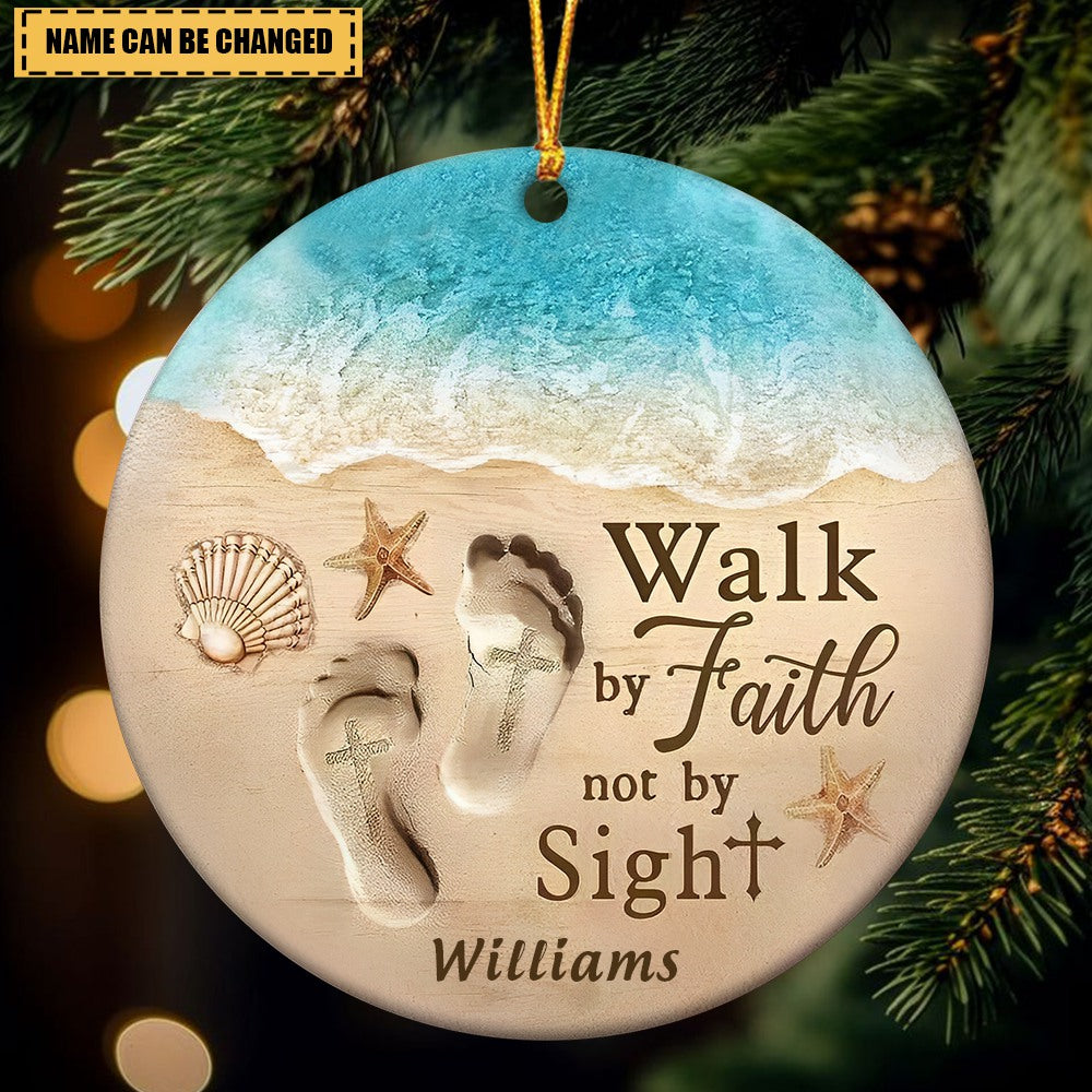 Personalized Christmas Ceramic  Ornaments Walk By Faith Not By Sight Ornament