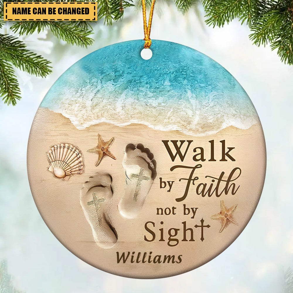 Personalized Christmas Ceramic  Ornaments Walk By Faith Not By Sight Ornament