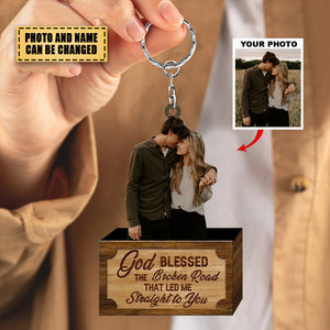 Personalized Keychain - Gift For Couple - God Blessed The Broken Road Led Me Straight To You