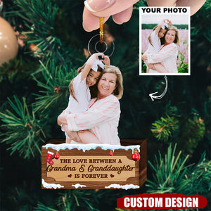 The Love Between A Grandma & Granddaughter Is Forever - Personalized Photo Mica Ornament - Christmas Gift For Grandma, Granddaughter