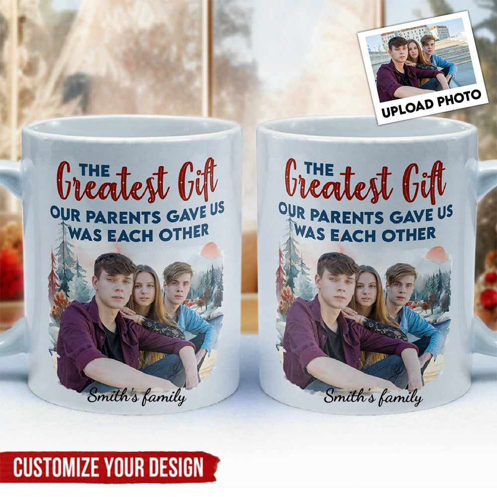 The Gift Our Parents Gave - Personalized Photo Mug
