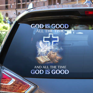 GOD IS GOOD ALL THE TIME AND ALL THE TIME GOD IS GOOD CAR STICKER