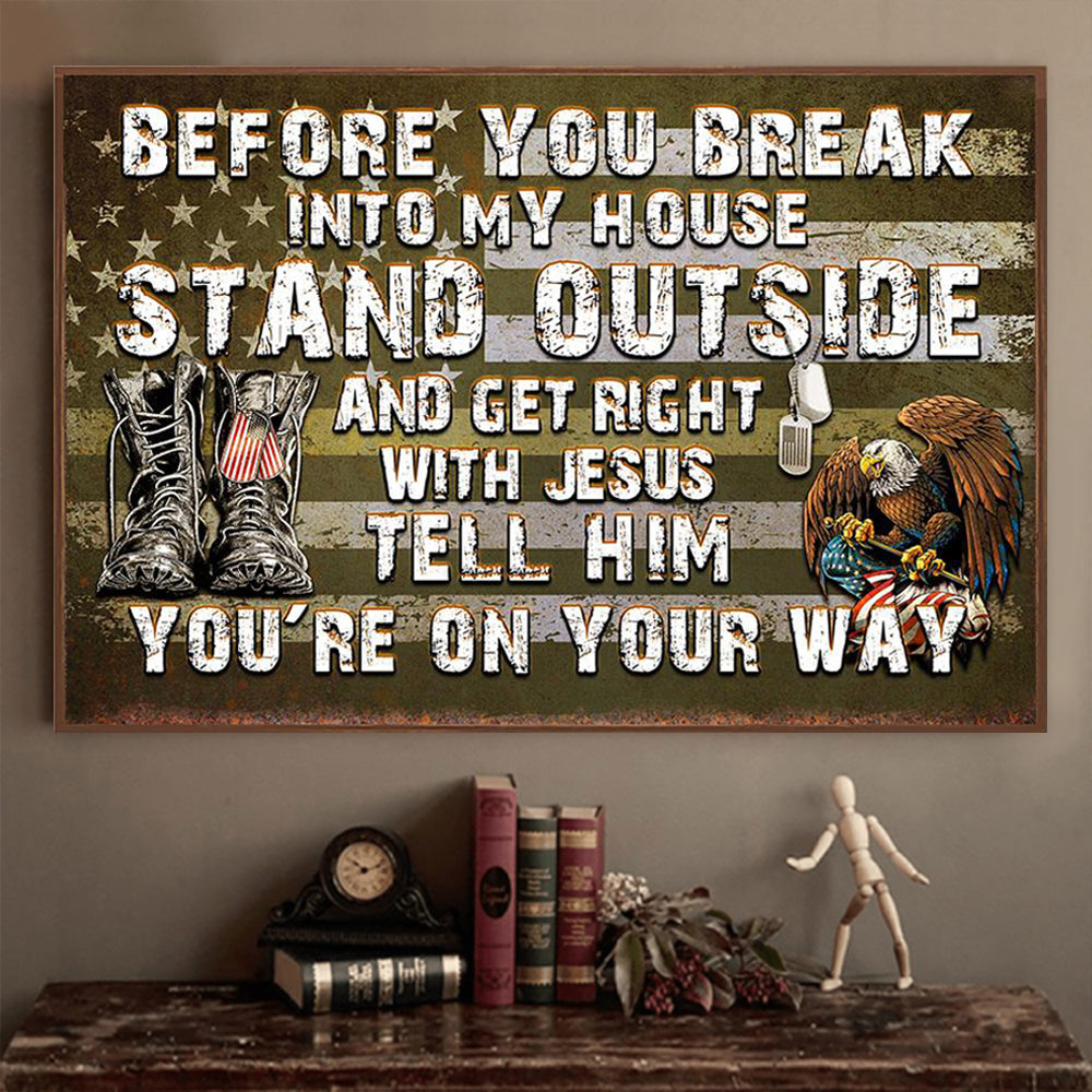Before You Break Into My House Personalized Poster-Great Gift idea For your Beloved ones
