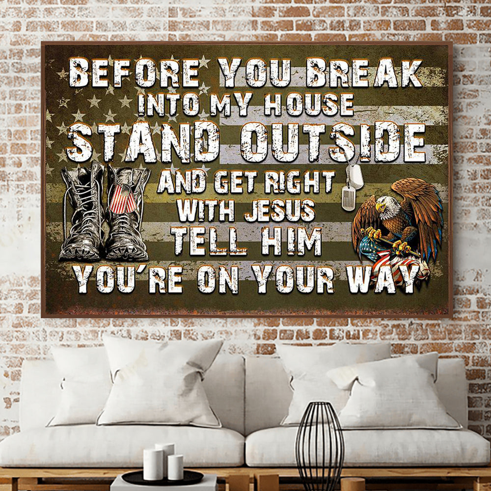 Before You Break Into My House Personalized Poster-Great Gift idea For your Beloved ones