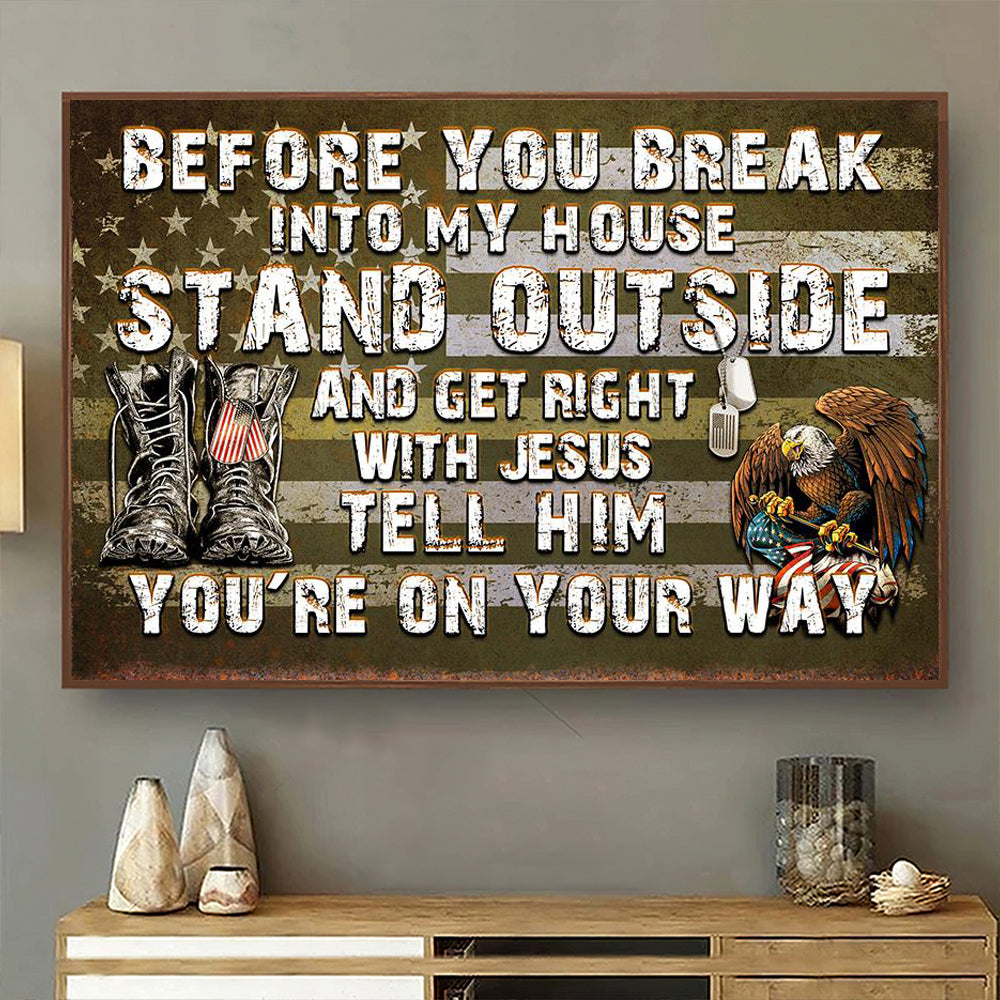 Before You Break Into My House Personalized Poster-Great Gift idea For your Beloved ones