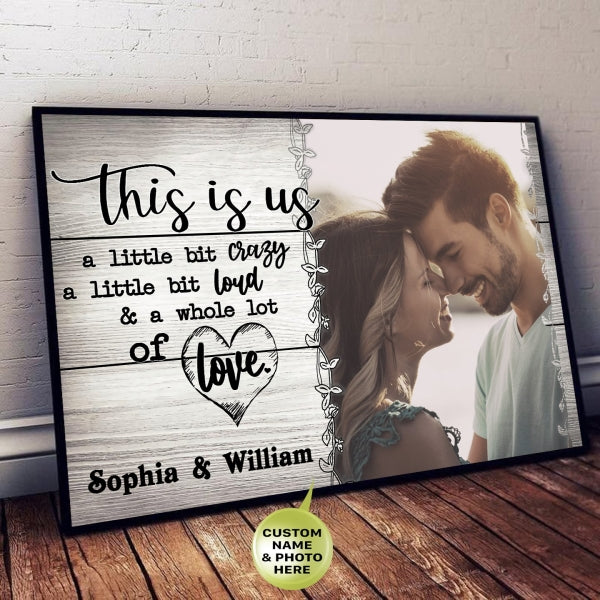 PERSONALIZED HUSBAND AND WIFE THIS IS US A LITTLE BIT CRAZY PHOTO CANVAS & POSTER PRINT