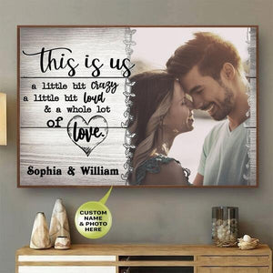 PERSONALIZED HUSBAND AND WIFE THIS IS US A LITTLE BIT CRAZY PHOTO CANVAS & POSTER PRINT