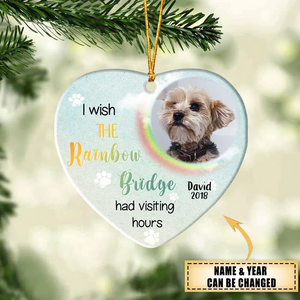I Wish THE Rainbow Budge had visiting hours Personalized Ceramic Ornament