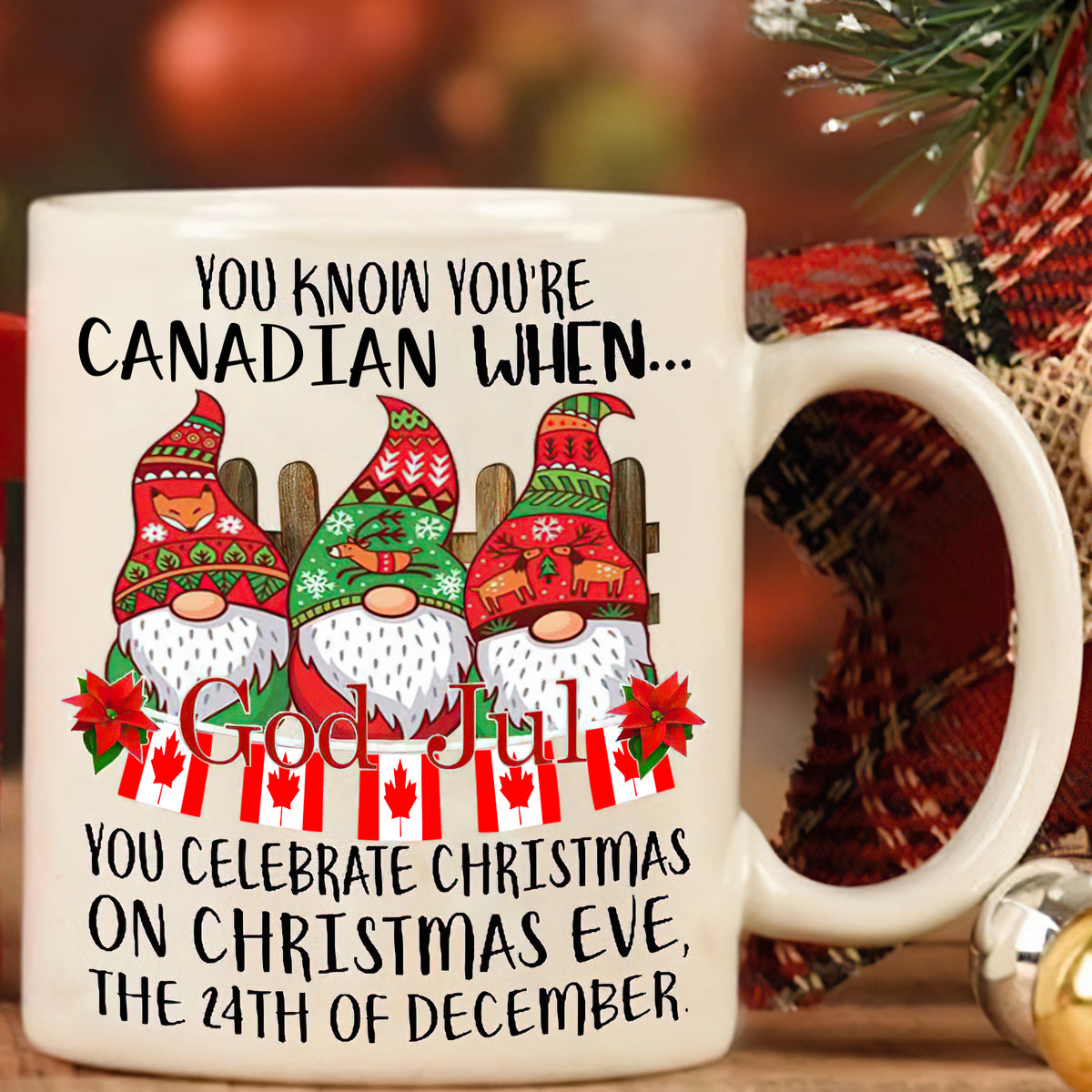 YOU'RE CANADIAN WHEN CELEBRATE ON XMAS EVE Mug