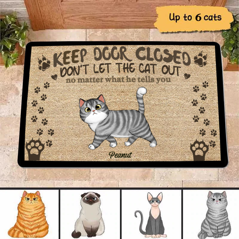 Personalized Doormat - Keep Door Closed - Don't Let The Cats Out No Matter What They Tell You